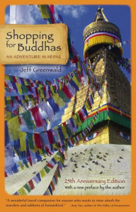 Title: Shopping for Buddhas: An Adventure in Nepal, Author: Jeff Greenwald