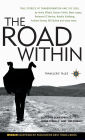 The Road Within: True Stories of Transformation and the Soul