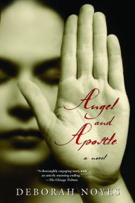 Title: Angel and Apostle, Author: Deborah Noyes