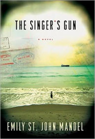 Title: The Singer's Gun, Author: Emily St. John Mandel