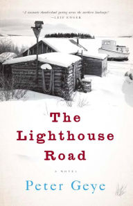 Title: The Lighthouse Road, Author: Peter Geye