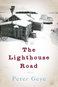 Title: The Lighthouse Road, Author: Peter Geye