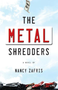 Title: The Metal Shredders, Author: Nancy Zafris