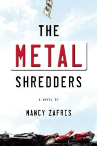 Title: The Metal Shredders, Author: Nancy Zafris