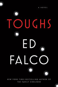 Title: Toughs, Author: Ed Falco