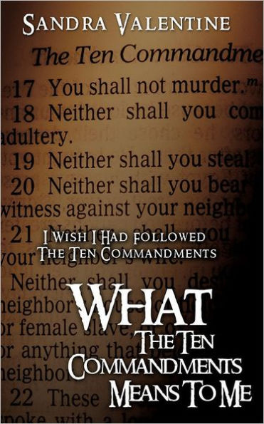 What The Ten Commandments Means To Me