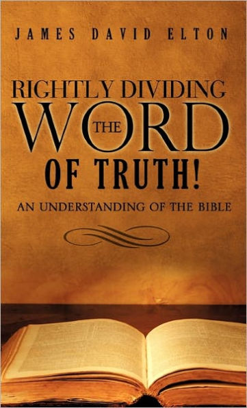 Rightly Dividing the Word of Truth!