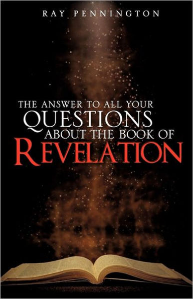 The Answer To All Your Questions About Book of Revelation