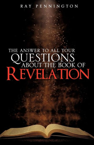 The Answer To All Your Questions About Book of Revelation