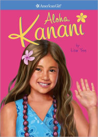 Title: Aloha, Kanani (American Girl of the Year Series), Author: Lisa Yee