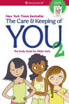 Alternative view 1 of The Care and Keeping of You 2: The Body Book for Older Girls