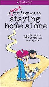 A Smart Girl's Guide to Staying Home Alone