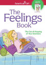 The Feelings Book: The Care and Keeping of Your Emotions