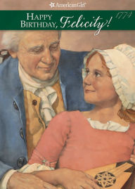 Title: Happy Birthday, Felicity!: A Springtime Story (American Girls Collection Series: Felicity #4), Author: Valerie Tripp