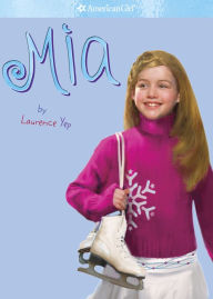 Title: Mia (American Girl of the Year Series), Author: Laurence Yep