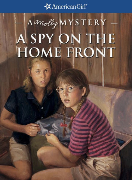 A Spy on the Home Front: A Molly Mystery (American Girl Mysteries Series)