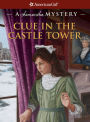 Clue in the Castle Tower: A Samantha Mystery