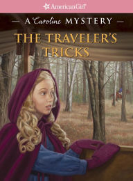 Title: The Traveler's Tricks: A Caroline Mystery, Author: Laurie Calkhoven