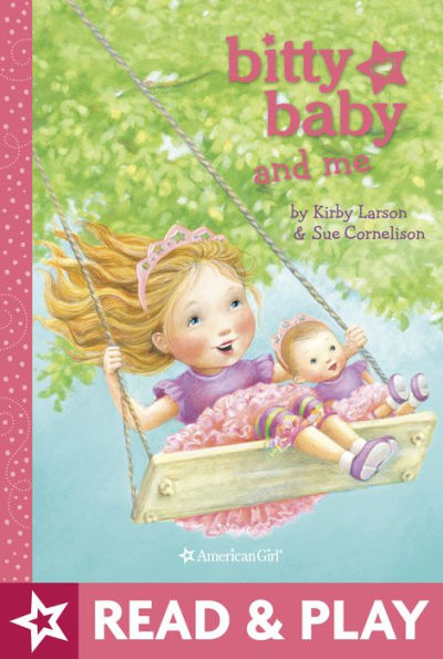 Bitty Baby and Me (Illustration A) by Kirby Larson, Sue Cornelison ...