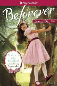 Title: Manners and Mischief (American Girl Beforever Series: Samantha #1), Author: Susan Adler
