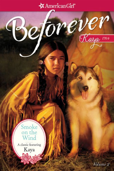 Smoke on the Wind (American Girl Beforever Series: Kaya #2)