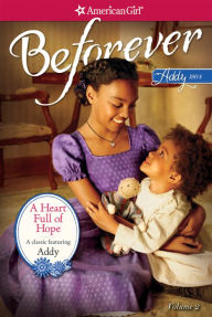 Title: A Heart Full of Hope (American Girl Beforever Series: Addy #2), Author: Connie Porter