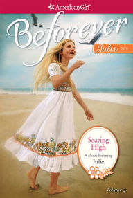 Title: Soaring High (American Girl Beforever Series: Julie #2), Author: Megan McDonald