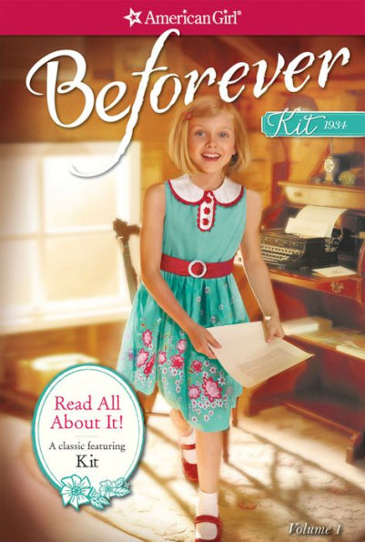 Read All About It (American Girl Beforever Series: Kit #1)