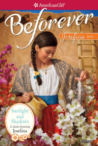 Title: Sunlight and Shadows (American Girl Beforever Series: Josefina #1), Author: Valerie Tripp