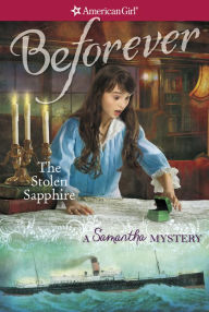 Title: The Stolen Sapphire: A Samantha Mystery (American Girl Mysteries Series), Author: Sarah Masters Buckey