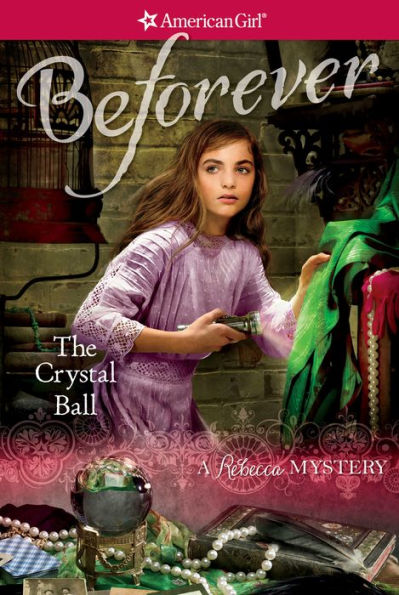 The Crystal Ball: A Rebecca Mystery (American Girl Mysteries Series)