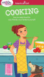 Alternative view 1 of A Smart Girl's Guide: Cooking: How to Make Food for Your Friends, Your Family & Yourself