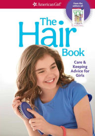 Title: The Hair Book: Care & Keeping Advice for Girls, Author: Mary Richards Beaumont