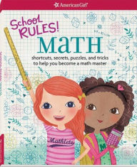 Title: School RULES! Math: Shortcuts, Secrets, Puzzles, and Tricks to Help You Become a Math Master, Author: Emma MacLaren Henke