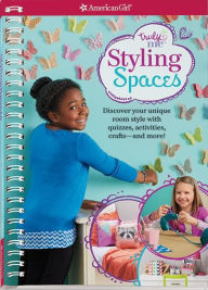 Title: Styling Spaces: Discover your unique room style with quizzes, activities, crafts and more!, Author: Carrie Anton