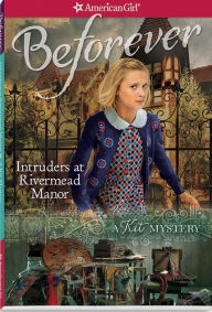 Intruders at Rivermead Manor: A Kit Mystery (American Girl Mysteries Series)