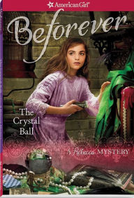 Title: The Crystal Ball: A Rebecca Mystery (American Girl Mysteries Series), Author: Jacqueline Dembar Greene