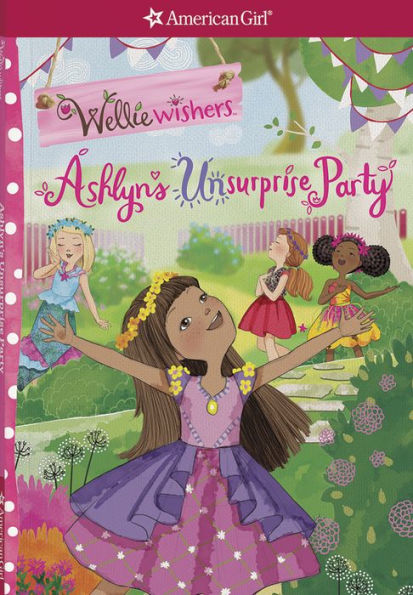 Ashlyn's Unsurprise Party (Wellie Wishers Series)