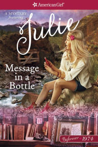 Message in a Bottle: A Julie Mystery (American Girl Mysteries Series)