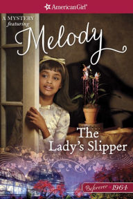 Title: The Lady's Slipper: A Melody Mystery (American Girl Mysteries Series), Author: Emma Carlson Berne