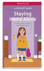 A Smart Girl's Guide: Staying Home Alone (Revised): A Girl's Guide to Feeling Safe and Having Fun