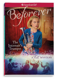 Title: The Jazzman's Trumpet: A Kit Mystery (American Girl Mysteries Series), Author: Elizabeth Cody Kimmel