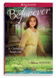 Title: A Growing Suspicion: A Rebecca Mystery (American Girl Mysteries Series), Author: Jacqueline Dembar Greene