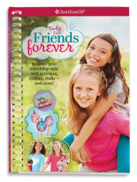 Title: Truly Me: Friends Forever: Discover your friendship style with quizzes, activities, crafts and more!, Author: Carrie Anton