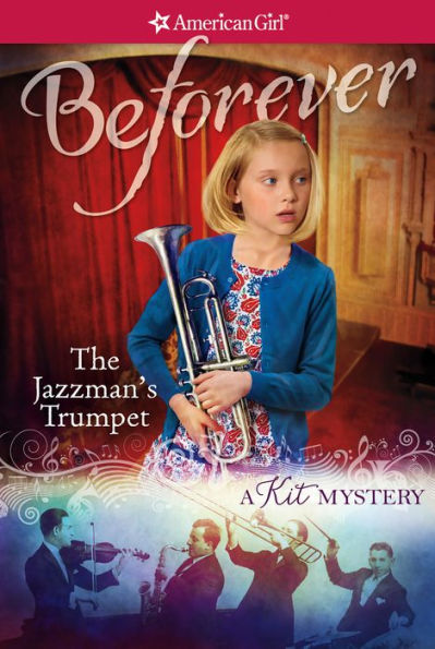 The Jazzman's Trumpet: A Kit Mystery (American Girl Mysteries Series)