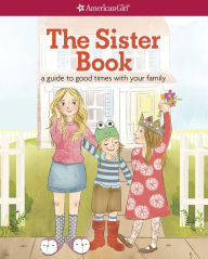 Title: The Sister Book: A Guide to Good Times with Your Family, Author: Kristi Thom