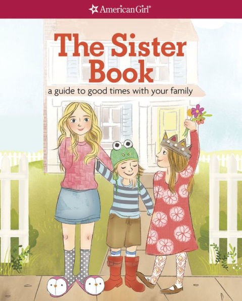 The Sister Book: A Guide to Good Times with Your Family (PagePerfect NOOK Book)