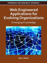 Title: Web Engineered Applications for Evolving Organizations: Emerging Knowledge, Author: Ghazi Alkhatib