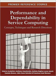 Title: Performance and Dependability in Service Computing: Concepts, Techniques and Research Directions, Author: Valeria Cardellini