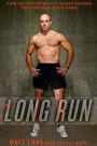 The Long Run: A New York City Firefighter's Triumphant Comeback from Crash Victim to Elite Athlete